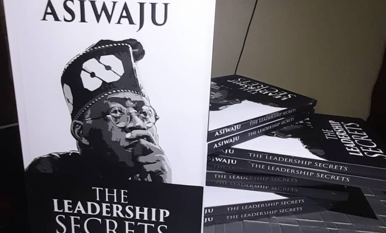 A new book, ‘Asiwaju: The Leadership Secrets’ set to be unveiled