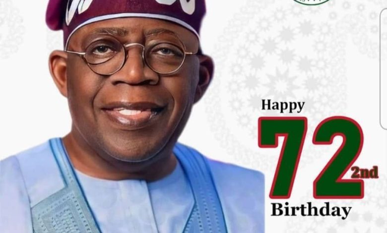 Honoring A Visionary Leader: President Bola Ahmed Tinubu Celebrates 72nd Birthday