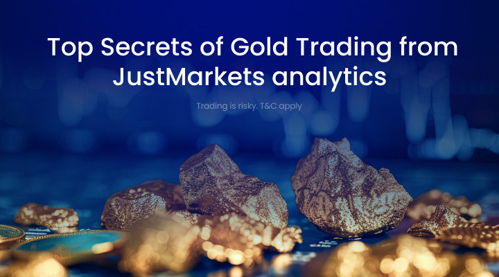 Top secrets of gold trading from JustMarkets analytics