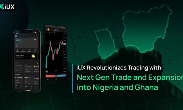 IUX revolutionises trading with Next Gen Trade and expansion into Nigeria and Ghana