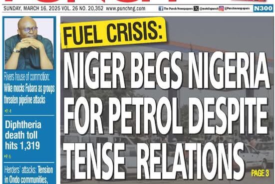 Inside Nigerian newspaper headlines today – Sunday, 16 March 2025