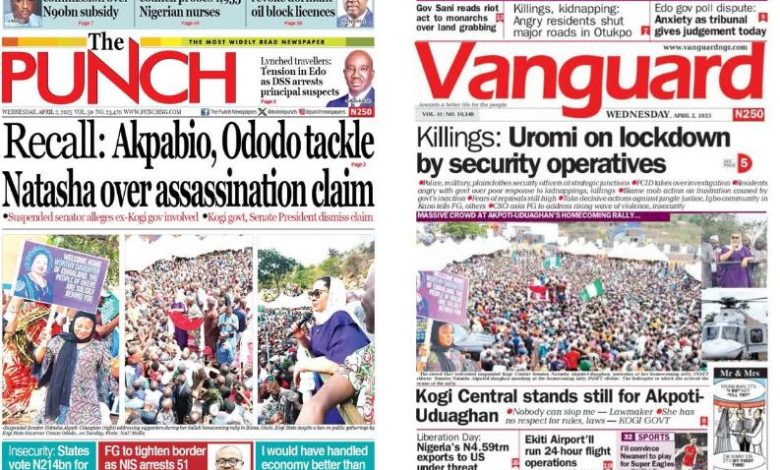 Inside Nigerian newspaper headlines today – Wednesday, 2 April 2025 Inside Nigerian newspaper headlines today – Wednesday, 2 April 2025