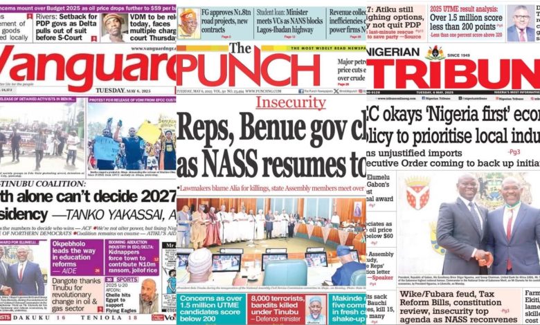 Inside Nigerian newspaper headlines today – Tuesday, 6 May, 2025