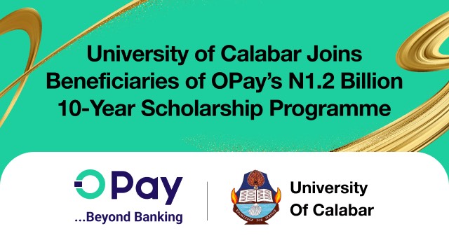 University of Calabar joins beneficiaries of OPay’s N1.2bn 10-year scholarship programme University of Calabar joins beneficiaries of OPay’s N1.2bn 10-year scholarship programme