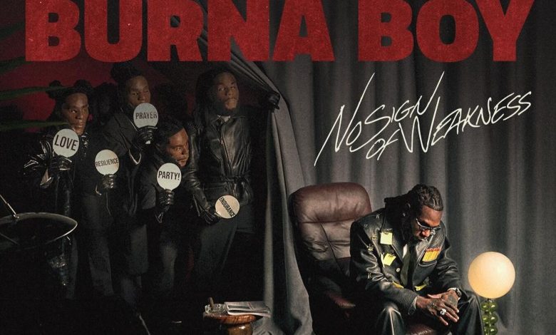 ALBUM REVIEW: From “Kabiyesi” to “Empty Chairs”, Burna Boy unveils every layer on ‘No Sign of Weakness’ ALBUM REVIEW: From “Kabiyesi” to “Empty Chairs”, Burna Boy unveils every layer on ‘No Sign of Weakness’