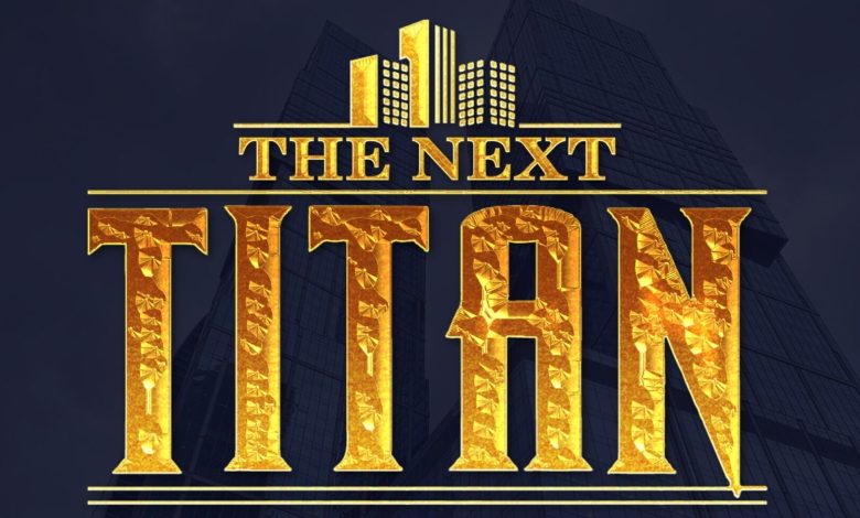 The Next Titans reality show returns with N50 million grand prize The Next Titans reality show returns with N50 million grand prize
