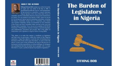 BOOK REVIEW: Inside Senator Effiong Bob’s “The Burden of Legislators in Nigeria”