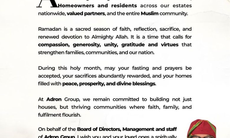 Ramadan: Adron Homes Felicitates Muslims, Preaches Hope And Unity