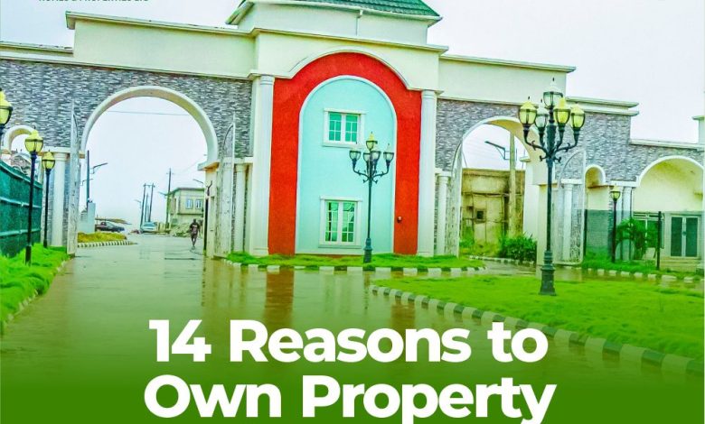 14 Reasons Nigerians Should Own Property With The Trusted Real Estate Brand