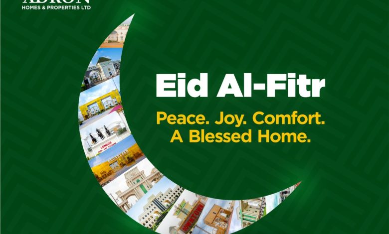 Adron Homes Felicitates With Muslims, Nigerians On Eid al-Fitr Celebration Adron Homes Felicitates With Muslims, Nigerians On Eid al-Fitr Celebration
